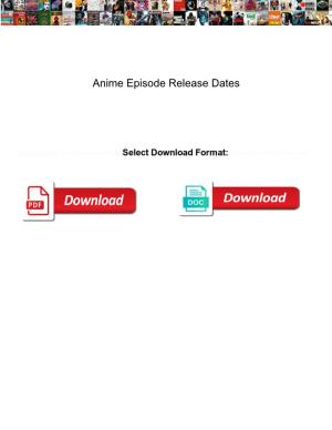 Anime Episode Release Dates