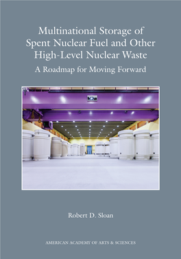 Multinational Storage of Spent Nuclear Fuel and Other High-Level Nuclear Waste a Roadmap for Moving Forward