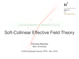 Soft-Collinear Effective Field Theory } Thomas Becher Bern University