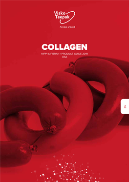 COLLAGEN NIPPI & FIBRAN / PRODUCT GUIDE 2019 USA EN Viskoteepak Contents