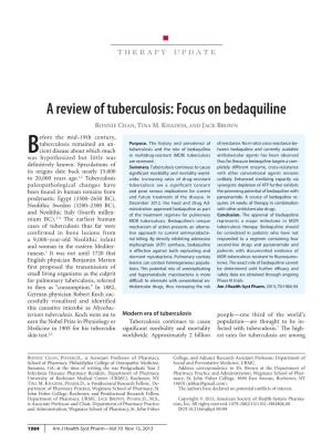 A Review of Tuberculosis: Focus on Bedaquiline Bonnie Chan, Tina M