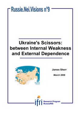 Ukraine's Scissors: Between Internal Weakness and External Dependence