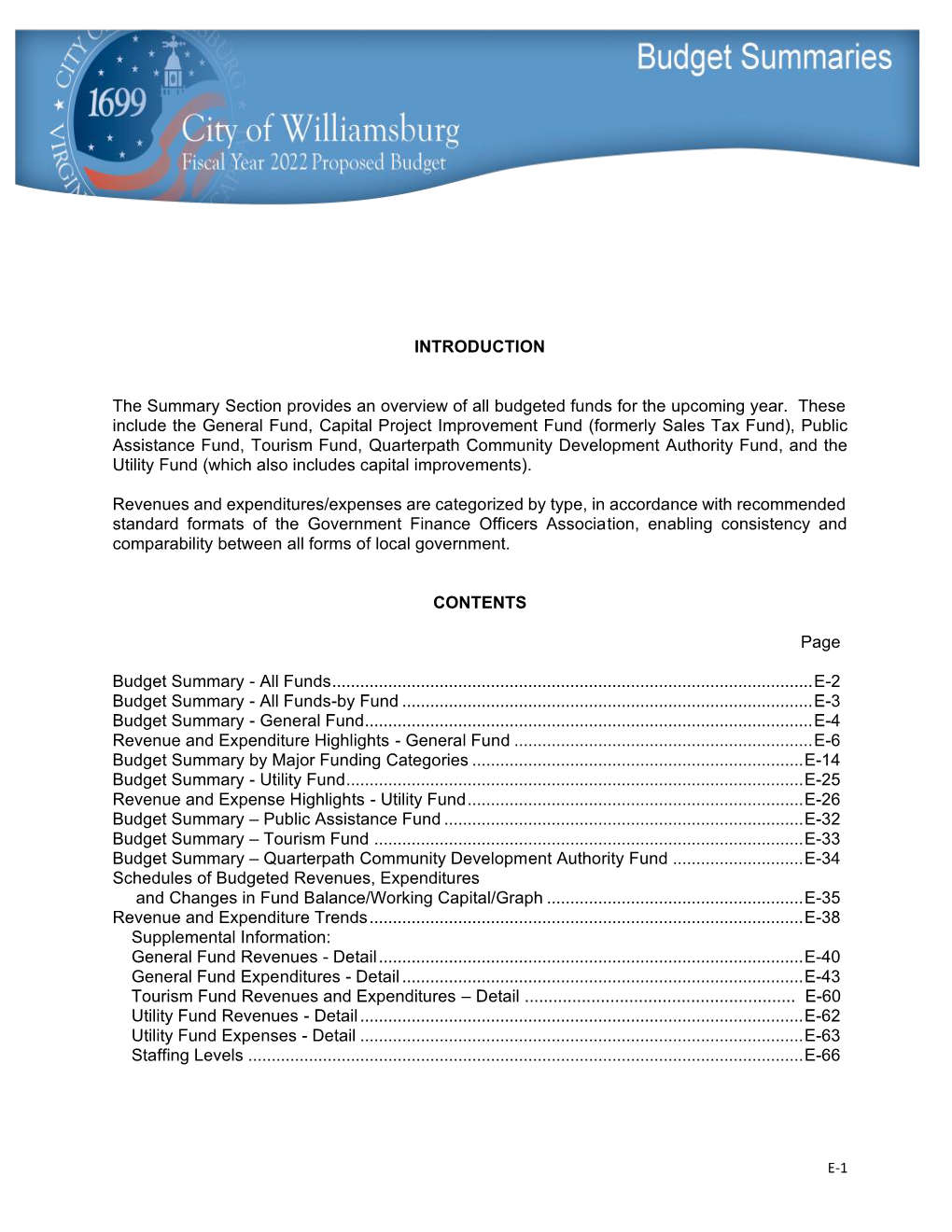 Budget Summaries Section, and to the Tourism Fund Policy in the Budget Guide