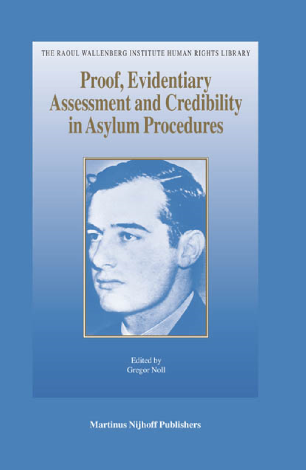 Proof, Evidentiary Assessment and Credibility in Asylum Procedures
