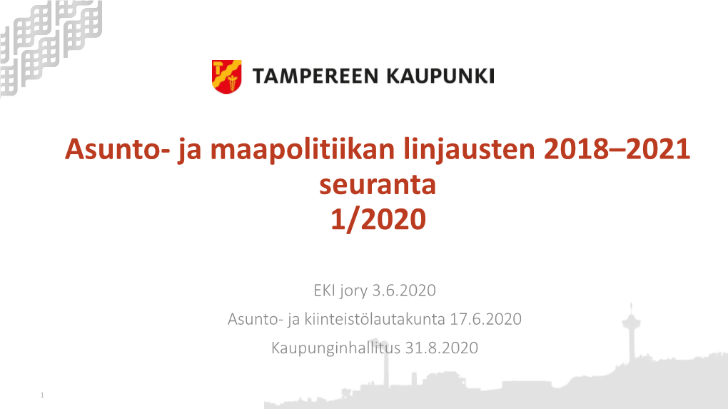 Asunto- Ja Maapolitiikan Linjausten 2018–2021 Seuranta 1/2020