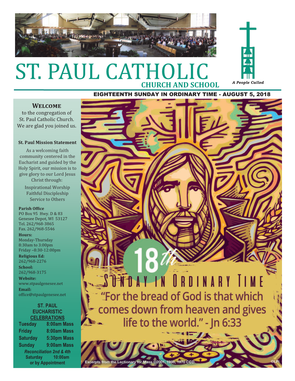 ST. PAUL CATHOLIC CHURCH and SCHOOL a People Called EIGHTEENTH SUNDAY in ORDINARY TIME - AUGUST 5, 2018 Welcome to the Congregation of St