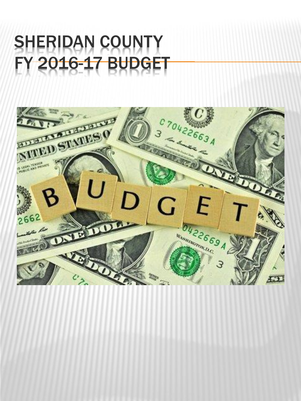 SHERIDAN COUNTY FY 2016-17 BUDGET Budget Message FY 2016-17