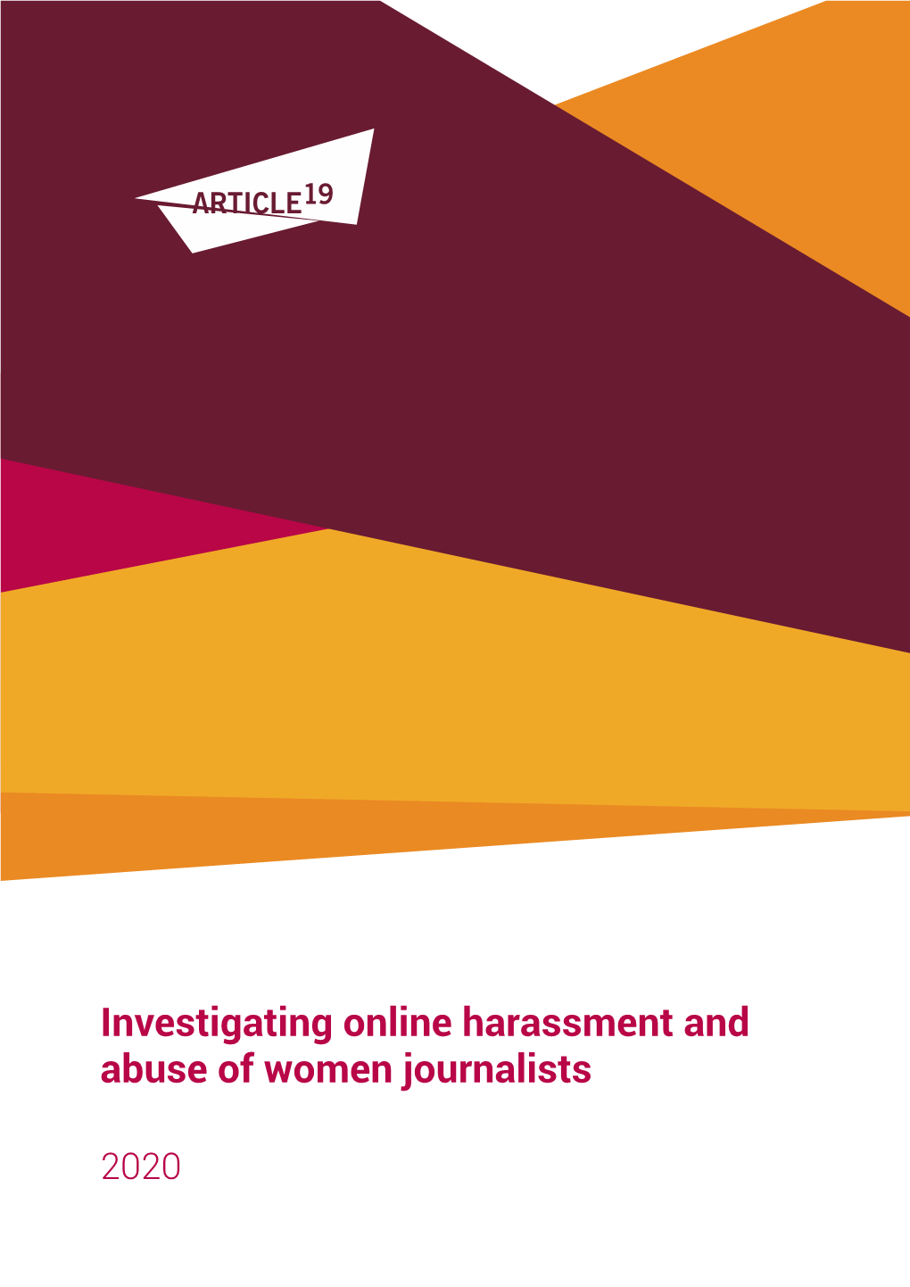 Investigating Online Harassment and Abuse of Women Journalists