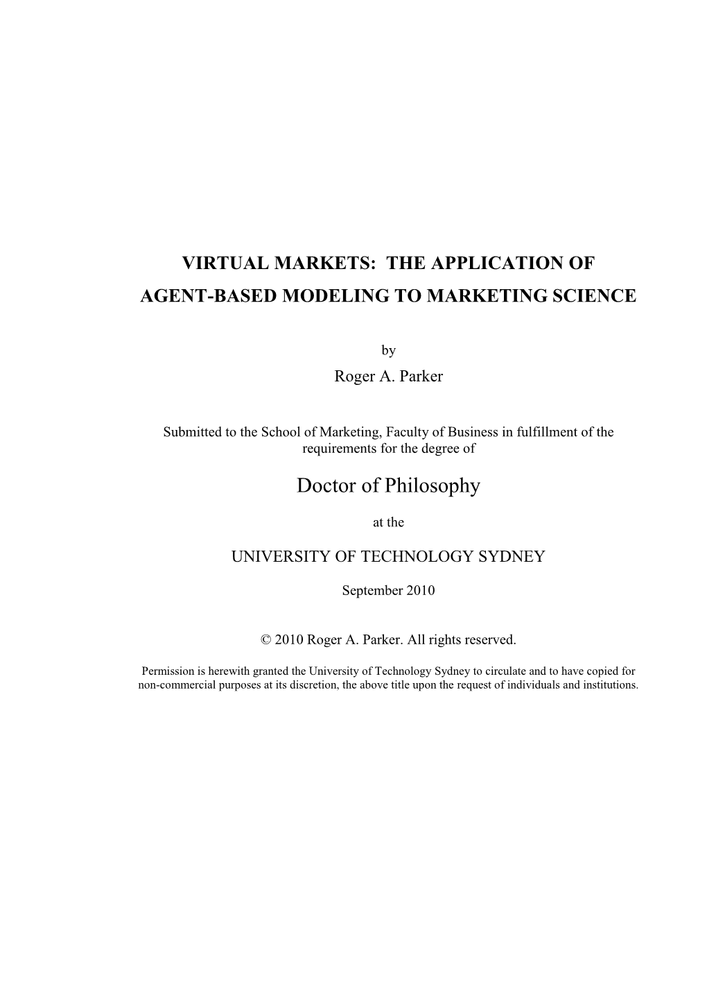 The Application of Agent-Based Models to Marketing Science I Refer to As Virtual Markets