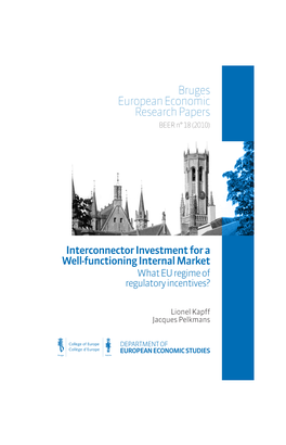 Interconnector Investment for a Well-Functioning Internal Market. What EU Regime of Regulatory Incentives?