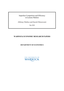 Imperfect Competition and Efficiency in Lemons Markets Abhinay Muthoo and Suresh Mutuswami No 939 WARWICK ECONOMIC RESEARCH