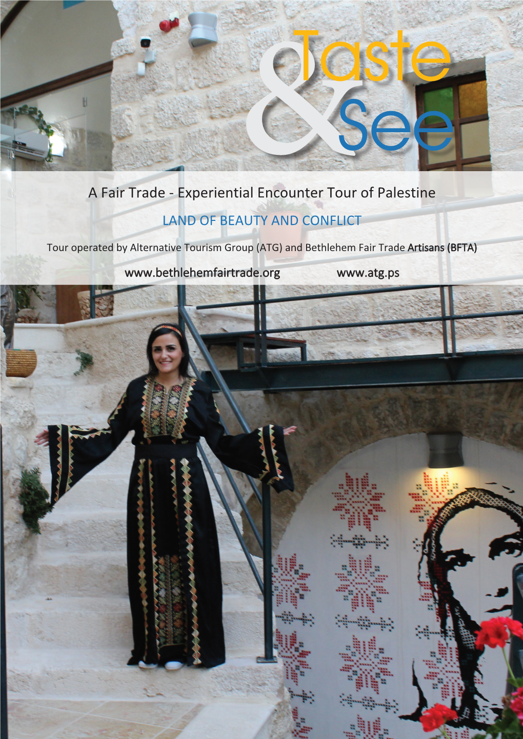 A Fair Trade - Experiential Encounter Tour of Palestine LAND of BEAUTY and CONFLICT