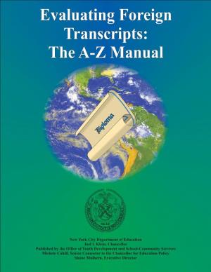 Evaluating Foreign Transcripts: the A-Z Manual T HE N EW Y ORK C ITY D EPARTMENT of E DUCATION JOEL I