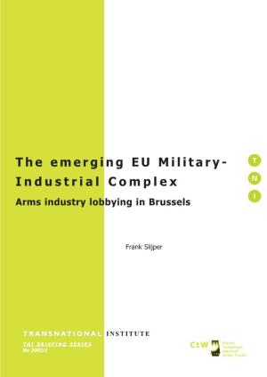 The Emerging EU Military- Industrial Complex Arms Industry Lobbying in Brussels