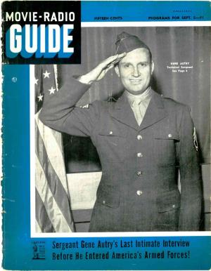 Sergeant Gene Autry'slast Intimate Interview Before He Enteredamerica's Armed Forces! the LONG and SHORT of Entertainment, According to Dr.I