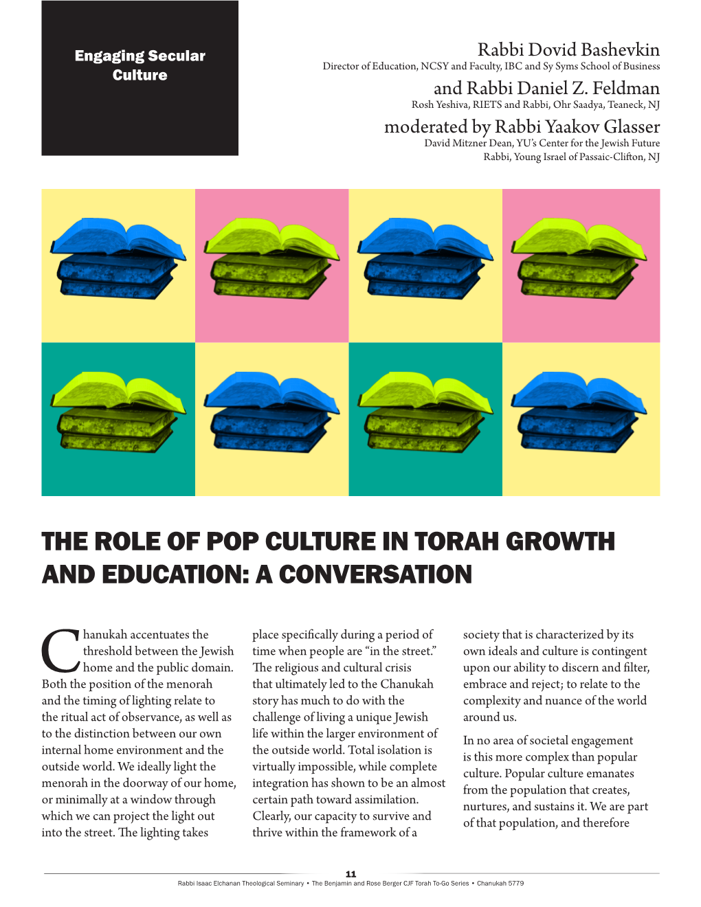 The Role of Pop Culture in Torah Growth and Education: a Conversation