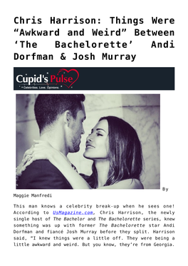 Chris Harrison: Things Were “Awkward and Weird” Between ‘The Bachelorette’ Andi Dorfman & Josh Murray