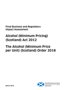Alcohol (Minimum Pricing) (Scotland) Act 2012 the Alcohol (Minimum