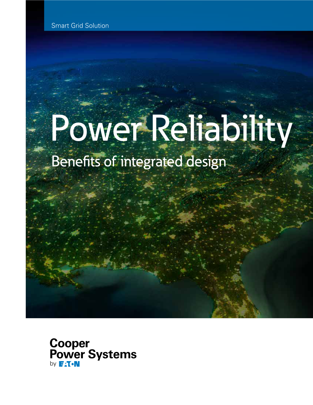 Benefits of Integrated Design Power Reliability Is the Sum of All the Details