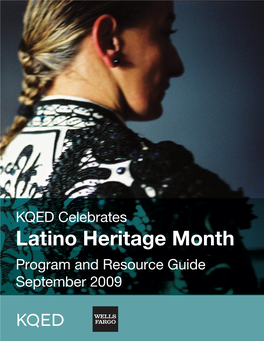 Latino Heritage Month Program and Resource Guide September 2009 Programs for Earlystartsandlatefinishes Program, Pleaseallowfiveminutes Tvchanges