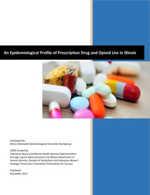 An Epidemiological Profile of Prescription Drug and Opioid Use in Illinois