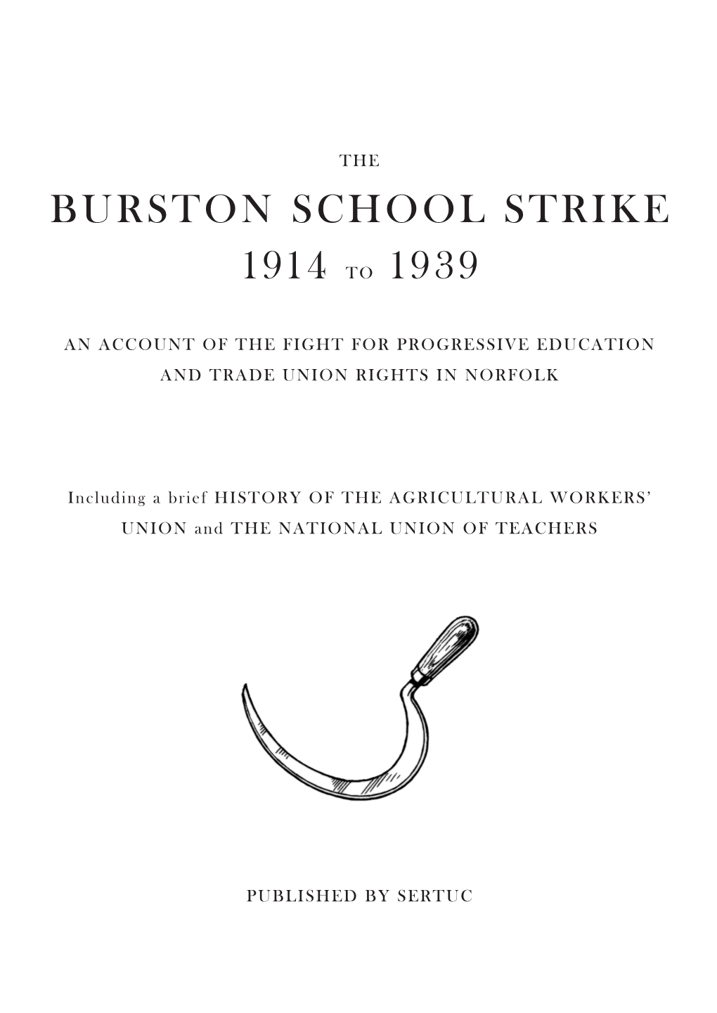 The Burston School Strike 1914 to 1939 Publication