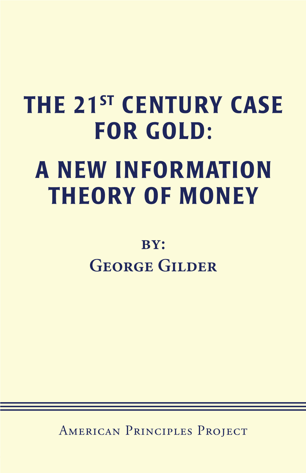 The 21St Century Case for Gold: a New Information Theory of Money