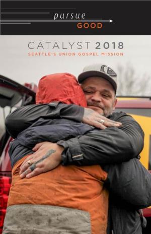 CATALYST 2018 SEATTLE’S UNION GOSPEL MISSION Only the Lonely Can Play