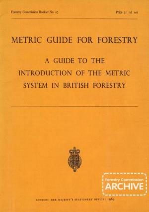 Metric Guide for Forestry