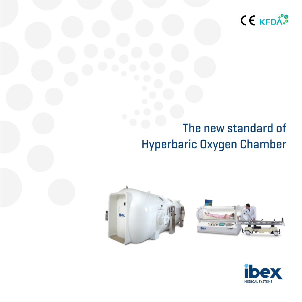 The New Standard of Hyperbaric Oxygen Chamber IBEX Medical Systems Hyperbaric Chambers Technology OXYGEN Improving Every Life