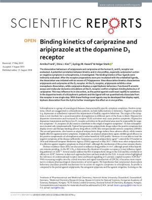 Binding Kinetics of Cariprazine and Aripiprazole at the Dopamine D3 Receptor Received: 17 May 2018 Annika Frank1, Dóra J