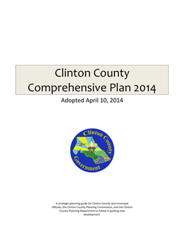 Clinton County Comprehensive Plan 2014 Adopted April 10, 2014