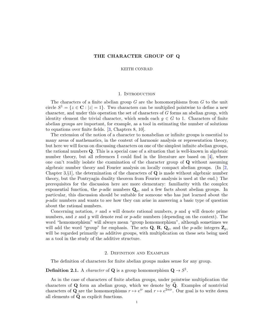 THE CHARACTER GROUP of Q 1. Introduction the Characters of a Finite Abelian Group G Are the Homomorphisms from G to the Unit