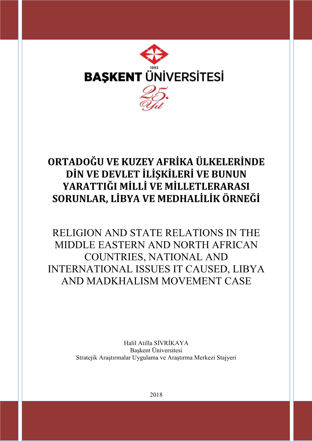 Ortadoğu Ve Kuzey Afrika Ülkelerinde Din Ve Devlet Ilişkileri Ve Bunun Yarattiği Milli Ve Milletlerarasi Sorunlar, Libya Ve Medhalilik Örneği