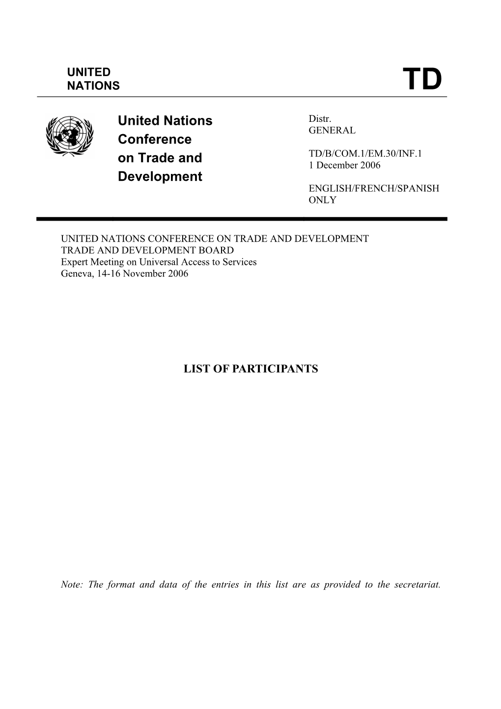 UNITED NATIONS CONFERENCE on TRADE and DEVELOPMENT TRADE and DEVELOPMENT BOARD Expert Meeting on Universal Access to Services Geneva, 14-16 November 2006