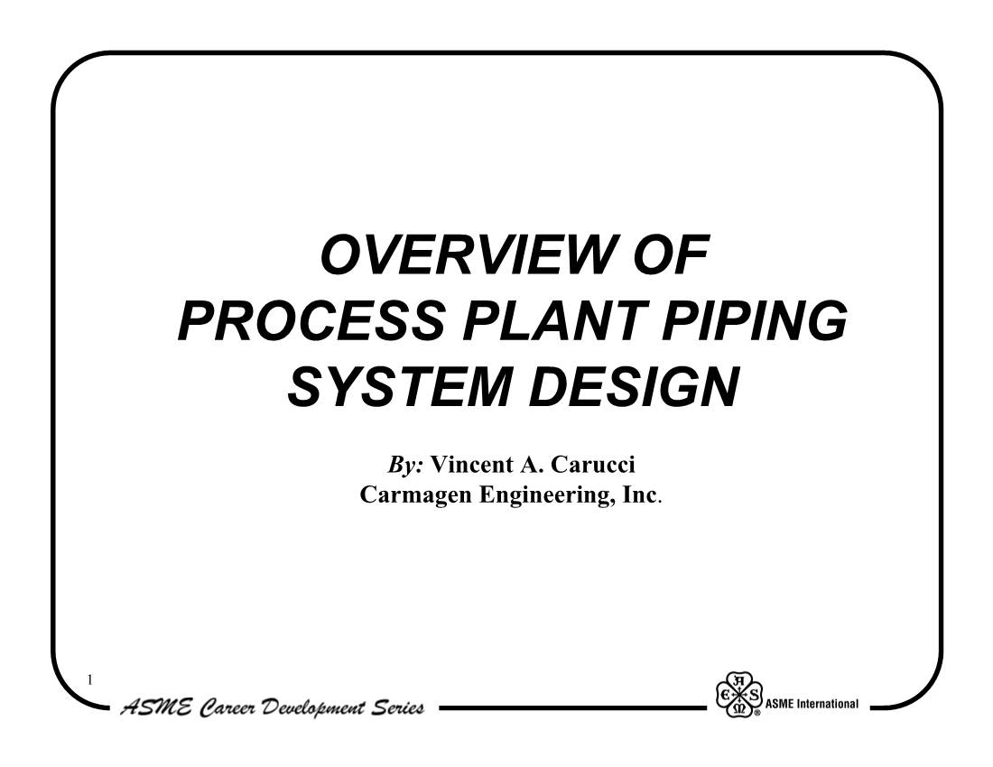 Overview of Process Plant Piping System Design
