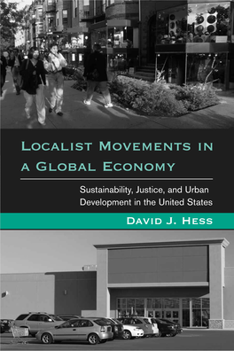 Localist Movements in a Global Economy : Sustainability, Justice, and Urban Development in the United States / David J