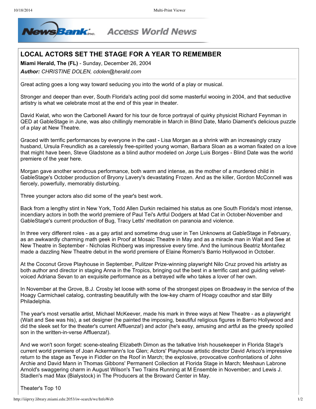 LOCAL ACTORS SET the STAGE for a YEAR to REMEMBER Miami Herald, the (FL) ­ Sunday, December 26, 2004 Author: CHRISTINE DOLEN, Cdolen@Herald.Com