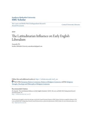 The Latitudinarian Influence on Early English Liberalism Amanda Oh Southern Methodist University, Amandarmoh@Gmail.Com