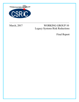 March, 2017 WORKING GROUP 10 Legacy Systems Risk Reductions