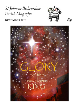 St John-In-Bedwardine Parish Magazine DECEMBER 2012 40P