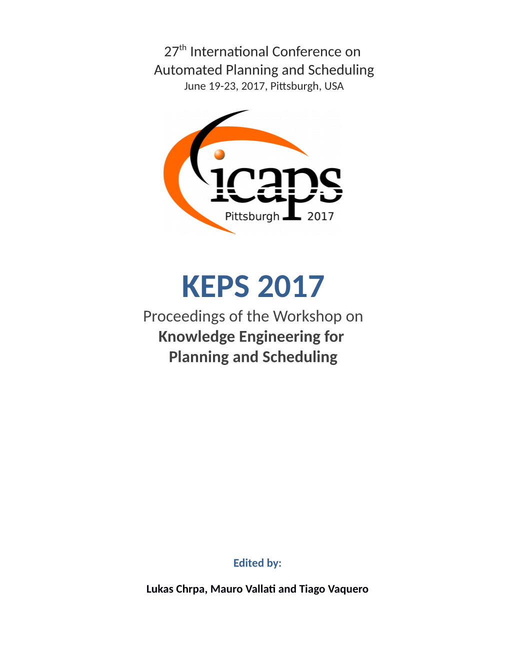KEPS 2017 Proceedings of the Workshop on Knowledge Engineering for Planning and Scheduling