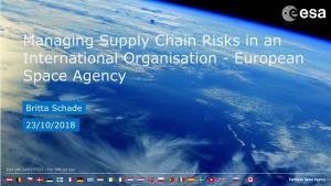 Managing Supply Chain Risks in an International Organisation - European Space Agency
