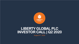 Liberty Global Plc Investor Call | Q2 2020