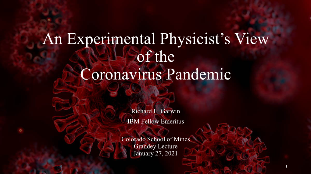 An Experimental Physicist's View of the Coronavirus Pandemic