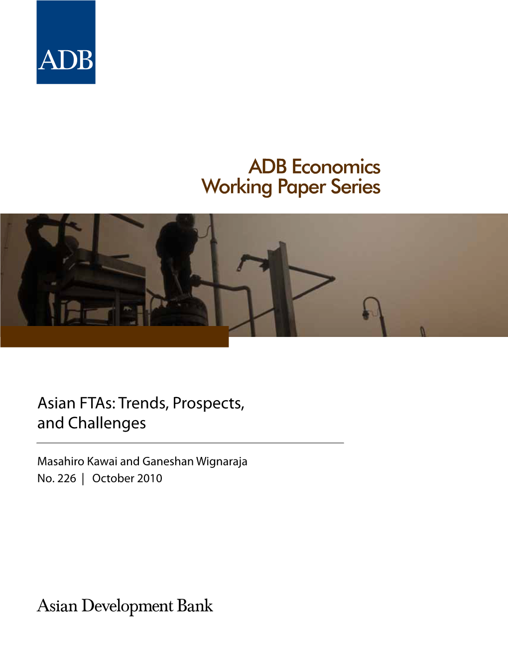 Asian Ftas: Trends, Prospects, and Challenges