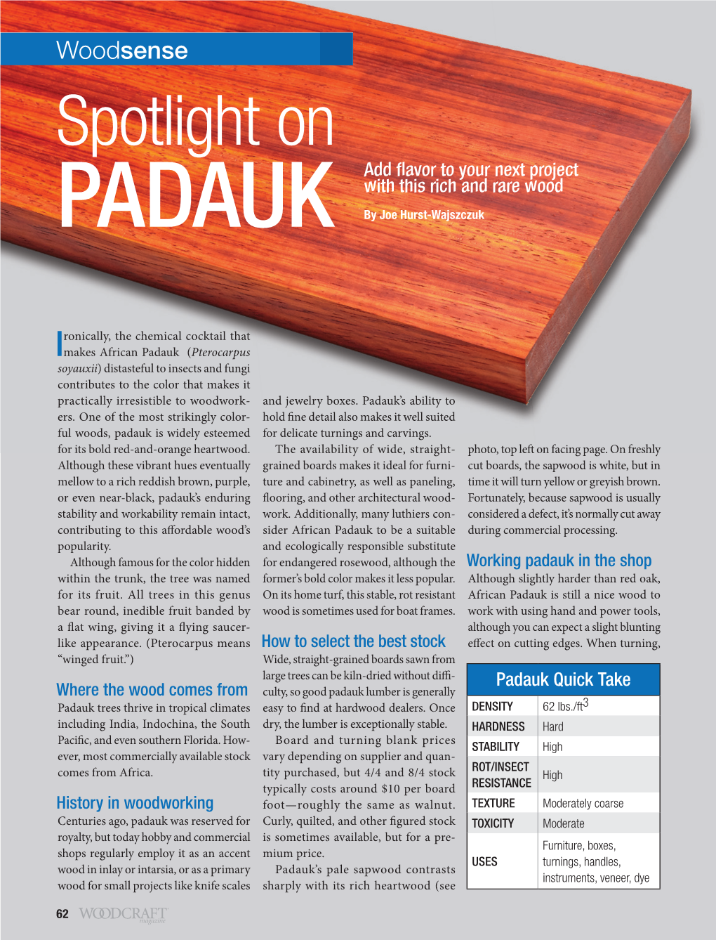 Spotlight on Add ﬂ Avor to Your Next Project with This Rich and Rare Wood PADAUK by Joe Hurst-Wajszczuk