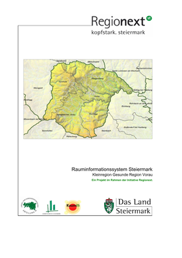 Rauminformationssystem Steiermark Kleinregion Gesunde Region Vorau Ein Projekt Im Rahmen Der Initiative Regionext