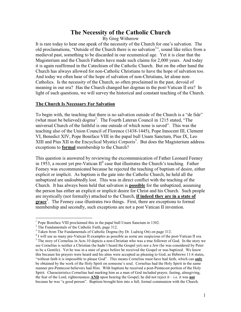 The Necessity of the Catholic Church by Greg Witherow It Is Rare Today to Hear One Speak of the Necessity of the Church for One’S Salvation