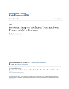Investment Prospects in Ukraine: Transition from a Planned to Market Economy Teodor Kostandinov Penov